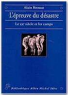 Couverture du livre « L'épreuve du désastre » de Alain Brossat aux éditions Albin Michel