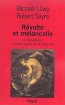 Couverture du livre « Revolte et melancolie » de Lowy/Sayre aux éditions Payot