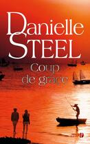 Couverture du livre « Coup de grâce » de Danielle Steel aux éditions Presses De La Cite