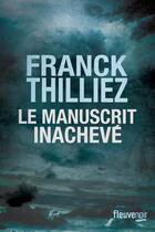 Couverture du livre « Le manuscrit inachevé » de Franck Thilliez aux éditions Fleuve Editions