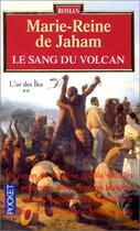 Couverture du livre « Le Sang Du Volcan T.2 ; L'Or Des Iles » de Marie-Reine De Jaham aux éditions Pocket