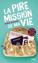 Couverture du livre « La pire mission de ma vie » de Robin Benway aux éditions Pocket Jeunesse