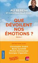 Couverture du livre « Que dévoilent nos émotions ? numéro 1 » de Christilla Pelle-Douel et Ali Rebeihi aux éditions Pocket