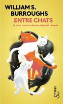 Couverture du livre « Entre chats » de William Seward Burroughs aux éditions Christian Bourgois