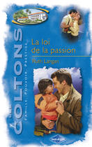 Couverture du livre « La loi de la passion » de Ruth Langan aux éditions Harlequin