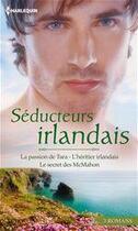 Couverture du livre « Séducteurs irlandais » de Trish Wylie et Renee Roszel et Emma Richmond aux éditions Harlequin