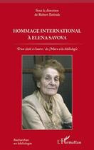 Couverture du livre « Hommage international à Elena Savova ; d'un siècle à l'autre : de Marx à la bibliologie » de Robert Estivals aux éditions L'harmattan