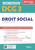 Couverture du livre « DCG 3 : droit social ; manuel et applications ; maîtriser les compétences et réussir le nouveau diplôme (édition 2022/2023) » de Laure Bataille et Irene Politis aux éditions Vuibert