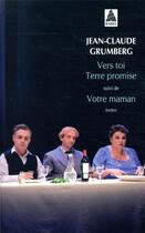 Couverture du livre « Vers toi terre promise ; votre maman » de Jean-Claude Grumberg aux éditions Actes Sud