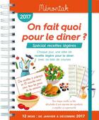 Couverture du livre « Mémoniak ; on fait quoi pour le dîner ? ; spécial recettes légères 2017 » de Delphine Paslin aux éditions Editions 365