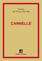 Couverture du livre « Cannelle » de Antonia San Vicente Del Valle aux éditions Velours