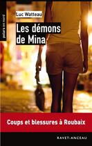 Couverture du livre « Les démons de Mina » de Luc Watteau aux éditions Ravet-anceau