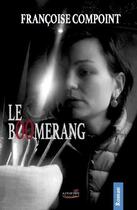 Couverture du livre « Le boomerang » de Francoise Compoint aux éditions Apopsix