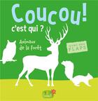 Couverture du livre « La foret (coll. coucou c'est qui ?) » de Idees Book Creations aux éditions 1 2 3 Soleil