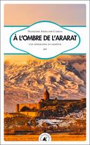 Couverture du livre « À l'ombre de l'Ararat ; une géographe en Arménie » de Francoise Ardillier-Carras aux éditions Transboreal