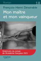 Couverture du livre « Mon maître et mon vainqueur » de François-Henri Désérable aux éditions Feryane