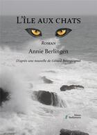Couverture du livre « L'île aux chats » de Annie Berlingen aux éditions Stellamaris