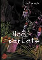 Couverture du livre « Noël écarlate » de Brulhet/Aerts/Dabat aux éditions Lune Ecarlate