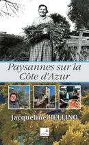 Couverture du livre « Paysannes sur Côte d'Azur » de Jacqueline Bellino aux éditions Campanile