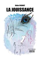 Couverture du livre « La jouissance » de Didier Rignaut aux éditions Les Trois Colonnes
