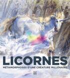 Couverture du livre « Licornes ! métamorphoses d'une créature millénaire » de Bruno Faidutti aux éditions Ynnis