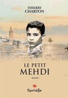 Couverture du livre « Le petit Mehdi » de Thierry Charton aux éditions Spinelle