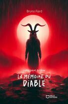 Couverture du livre « La mémoire du Diable » de Bruno Fiard aux éditions Hello Editions