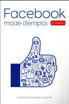 Couverture du livre « Facebook mode d'emploi (3e édition) » de Yasmina Salmandjee Lecomte aux éditions First Interactive