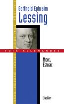Couverture du livre « Gotthold Ephraim Lessing » de Michel Espagne aux éditions Belin