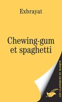Couverture du livre « Chewing-gum et spaghetti » de Charles Exbrayat aux éditions Editions Du Masque