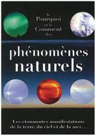 Couverture du livre « Le pourquoi et le comment des phénomènes naturels » de Keith C. Heidorn et Whitelaw Ian aux éditions Courrier Du Livre