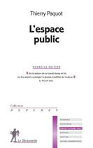 Couverture du livre « L'espace public » de Thierry Paquot aux éditions La Decouverte