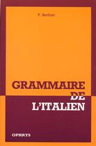 Couverture du livre « Grammaire de l'italien » de Berthier aux éditions Ophrys