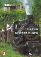 Couverture du livre « Des trains pas comme les autres » de Francois Gall et Bernard D' Abrigeon aux éditions Selection Du Reader's Digest