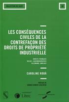 Couverture du livre « Les conséquences civiles de la contrefaçon des droits de la proprieté industrielle » de  aux éditions Lexisnexis