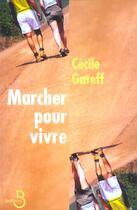Couverture du livre « Marcher pour vivre » de Cecile Gateff aux éditions Belfond
