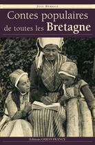 Couverture du livre « Contes populaires de toutes les bretagne » de Jean Markale aux éditions Editions Ouest-france