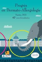 Couverture du livre « Progrès en dermato-allergologie : Nantes, 2021 : 42e cours d'actualisation » de Claire Bernier aux éditions John Libbey