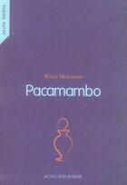 Couverture du livre « Pacamambo » de Mouawad Wajdi et Roussety Françoise aux éditions Actes Sud