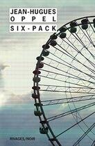 Couverture du livre « Six pack » de Jean-Hugues Oppel aux éditions Rivages