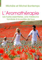 Couverture du livre « L'aromathérapie ; les huiles essentielles, une médecine familiale à la portée de tous » de Bontemps aux éditions Cherche Midi