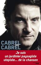 Couverture du livre « Cabrel par Cabrel » de Pascale Spizzo aux éditions Le Cherche-midi