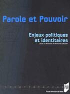 Couverture du livre « Parole et pouvoir 2. enjeux politiques et identitaires » de Schuwer aux éditions Pu De Rennes