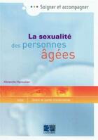 Couverture du livre « La sexualité des personnes âgées » de Alexandre Manoukian aux éditions Lamarre
