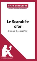 Couverture du livre « Fiche de lecture : le scarabée d'or, d'Edgar Allan Poe ; analyse complète de l'oeuvre et résumé » de Perrine Beaufils aux éditions Lepetitlitteraire.fr