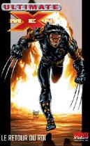 Couverture du livre « Ultimate X-Men t.3 : le retour du Roi » de Adam Kubert et Mark Millar aux éditions Panini