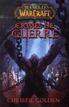 Couverture du livre « World of warcraft ; crimes de guerre » de Christie Golden aux éditions Panini