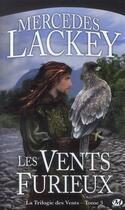 Couverture du livre « La trilogie des vents Tome 3 : les vents furieux » de Mercedes Lackey aux éditions Bragelonne