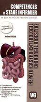 Couverture du livre « COMPETENCES ET STAGE INFIRMIER HEPATO-GASTRO-ENTERO CHIR. DIGESTIVE » de J. Ghelfi aux éditions Vernazobres Grego