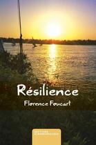 Couverture du livre « Résilience » de Florence Foucart aux éditions Kirographaires